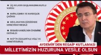 Aydemir’den Üç Aylar ve Regaip Gecesi Mesajı