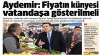 Aydemir: Fiyatın künyesi vatandaşa gösterilmeli