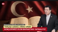 Aydemir: Türkçeye sadakat, millete vefadır