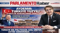 İbrahim Aydemir: Erdoğan Türkiye Yüzyılı vizyonuyla sistemi yeniden konumlandırıyor
