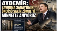 İbrahim Aydemir: Şakir Zümre milletimizin istiklal iradesini sanayiyle tahkim eden öncü isimlerdendir